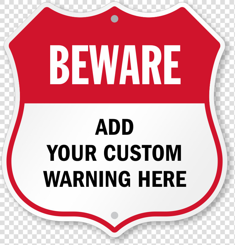 Add Your Warning Here Custom Beware Shield Sign   Blank Attention Sign Png  Transparent PngTransparent PNG