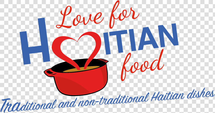 Love For Haitian Food   Beauty  HD Png DownloadTransparent PNG