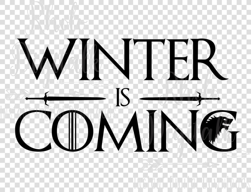 Winter Is Coming Png High quality Image   Game Of Thrones Winter Is Coming Text  Transparent PngTransparent PNG