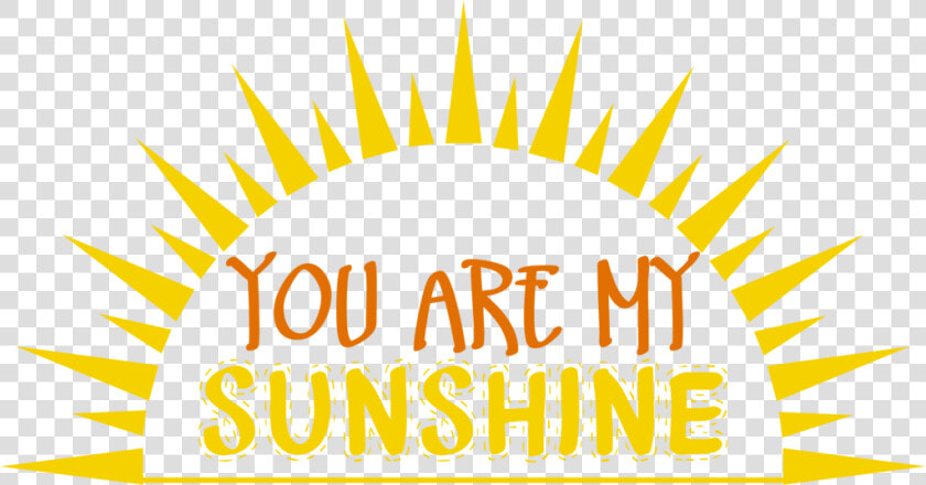 You Are My Sunshine Png   You Are My Sunshine Transparent Background  Png DownloadTransparent PNG