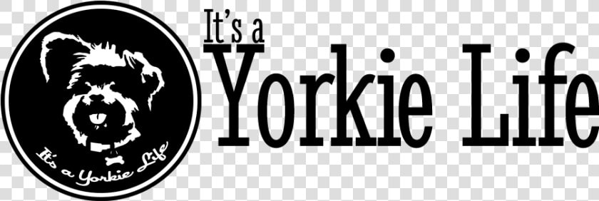 Its A Yorkie Life Horizontal   Graphic Design  HD Png DownloadTransparent PNG