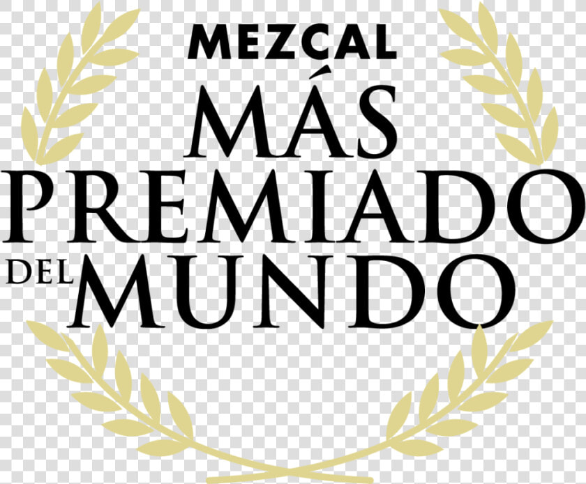 Mezcal Mas Premiado Del Mundo   Illustration  HD Png DownloadTransparent PNG