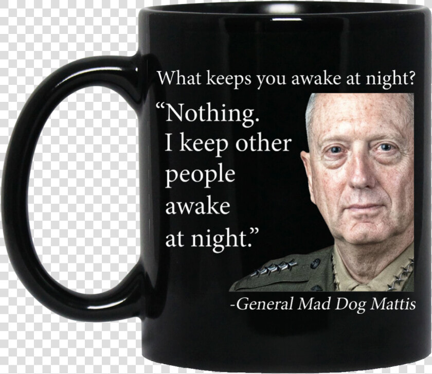 Image 553px Mad Dog Mattis What Keeps You Awake At   Keeps You Up At Night Mad Dog  HD Png DownloadTransparent PNG