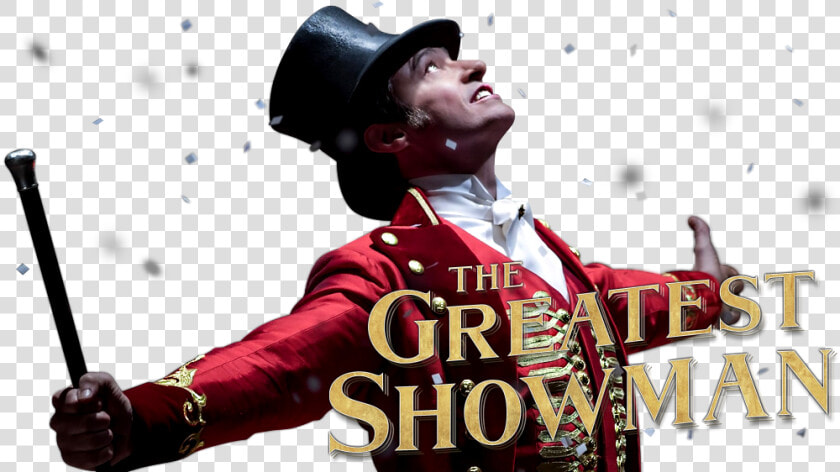 Greatest Showman Png   Greatest Showman Movie Png  Transparent PngTransparent PNG