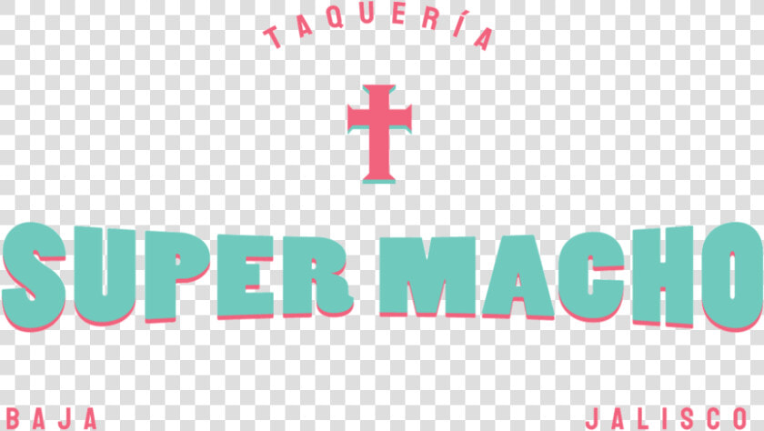 Taqueria Super Macho Taco Bar Hong Kong   Graphic Design  HD Png DownloadTransparent PNG