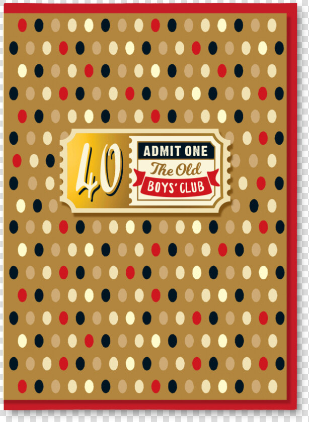 40 Admit One   Modern Print  HD Png DownloadTransparent PNG