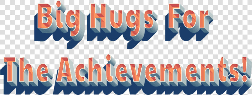 Big Hugs For The Achievements Png Free Images   Poster  Transparent PngTransparent PNG