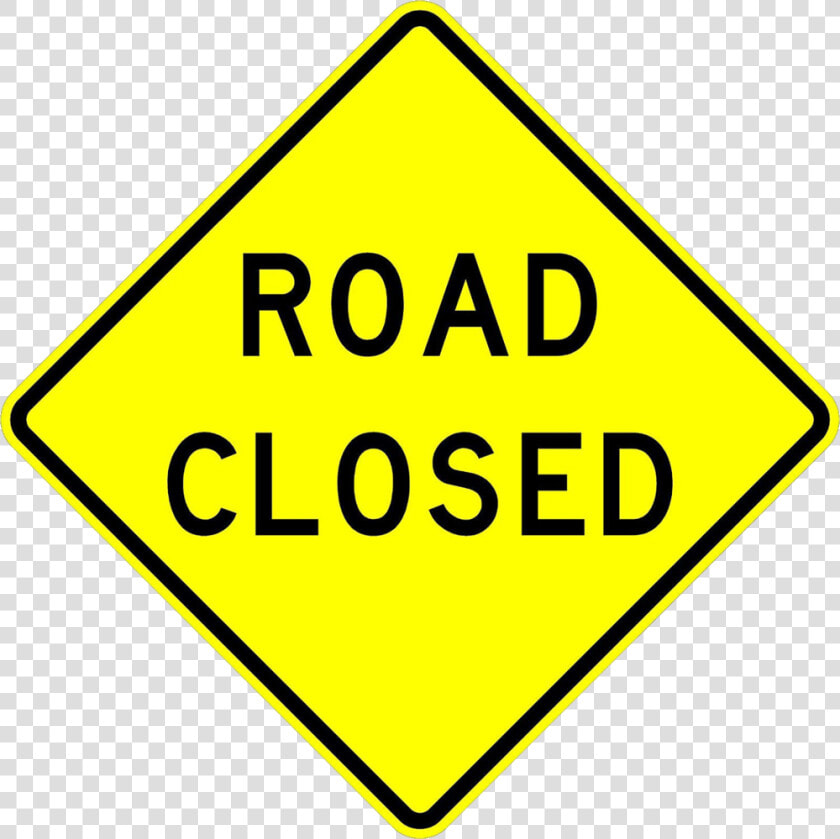 Road Closed 2019   Road Closed Sign  HD Png DownloadTransparent PNG