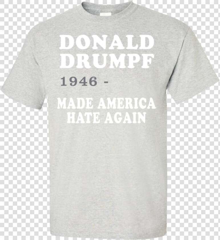 Donald Drumpt Made America Hate Again T shirt Teeever   Koszulka Psg Jordan  HD Png DownloadTransparent PNG