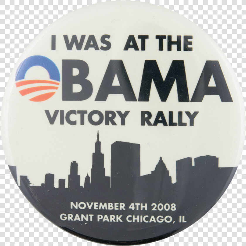 Obama Victory Rally Chicago Button Museum   Willis Tower  HD Png DownloadTransparent PNG