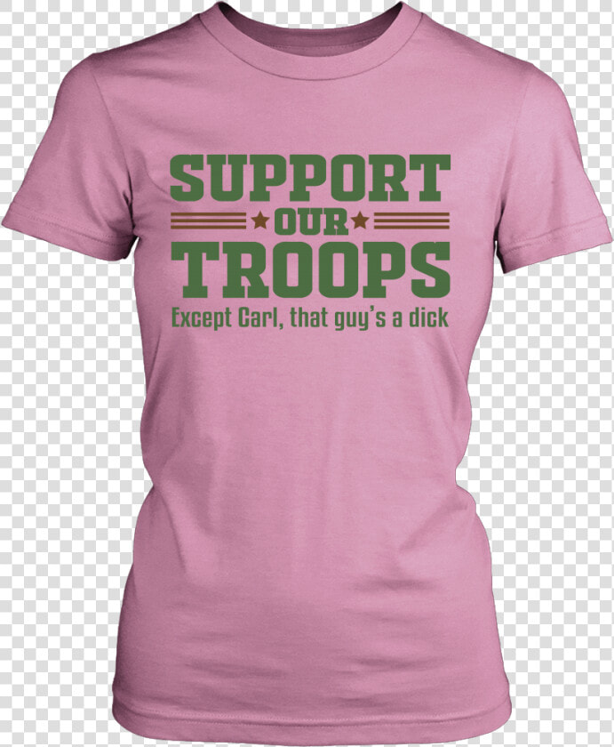 Support Our Troops Except T Shirt   Active Shirt  HD Png DownloadTransparent PNG