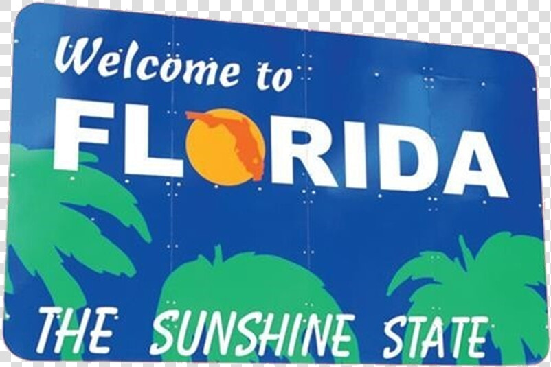 Clip Art To Png For   Florida Welcome Center  Welcome To Florida Sign  Transparent PngTransparent PNG