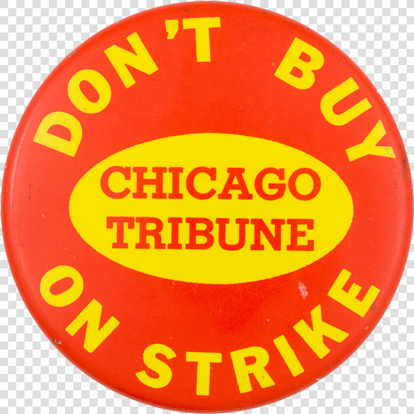 Don T Buy Chicago Tribune Chicago Button Museum   Massey Harris  HD Png DownloadTransparent PNG