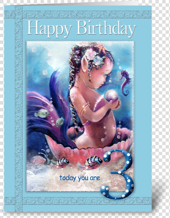 Baby Mermaid  3 Year Old  Birthday Greeting Card   Fairy  HD Png DownloadTransparent PNG