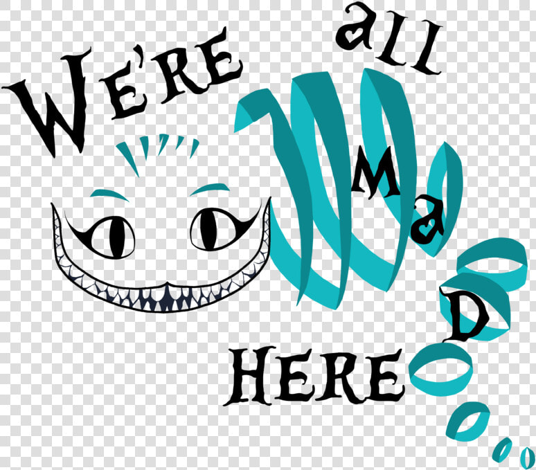 Thumb Image   We All Mad Here Png Transparente  Png DownloadTransparent PNG