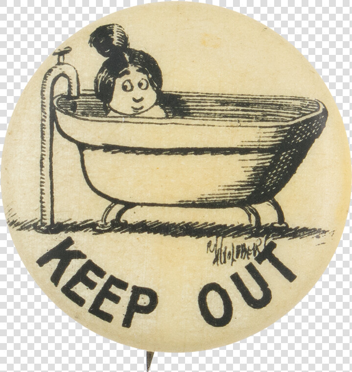 Keep Out Advertising Button Museum   Bathtub  HD Png DownloadTransparent PNG