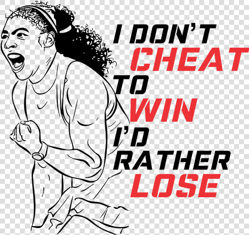 Don T Cheat To Win I Would Rather Lose  HD Png DownloadTransparent PNG