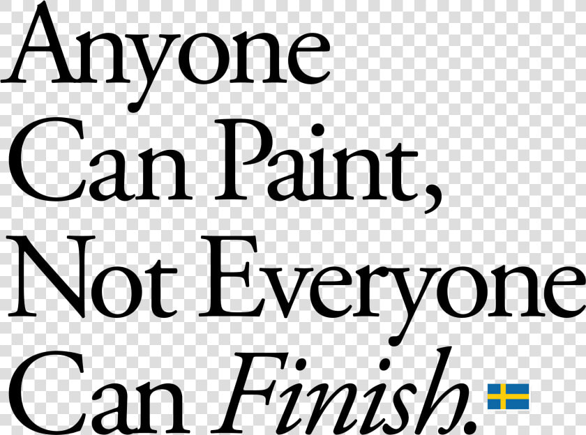 Anyone Can Paint  Not Everyone Can Finish   Calligraphy  HD Png DownloadTransparent PNG