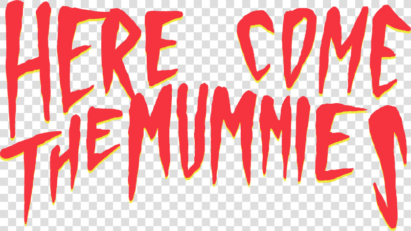 Transparent The Mummy Png   Here Come The Mummies Logo  Png DownloadTransparent PNG