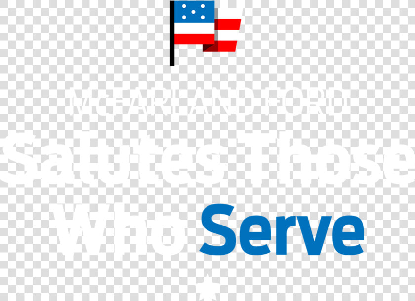 Mcfarland Ford Salutes Those Who Serve   Graphic Design  HD Png DownloadTransparent PNG