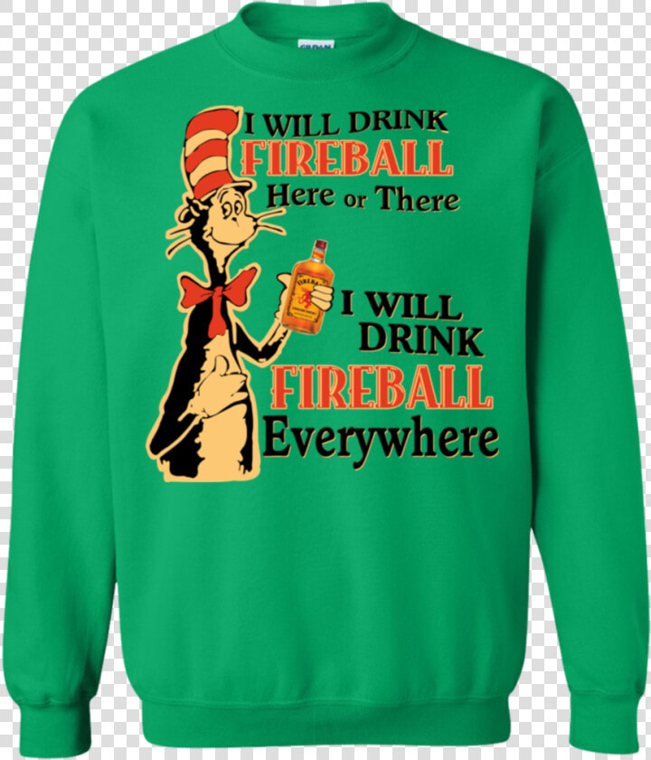 I Will Drink Fireball Here Or There I Will Drink Fireball   T shirt  HD Png DownloadTransparent PNG