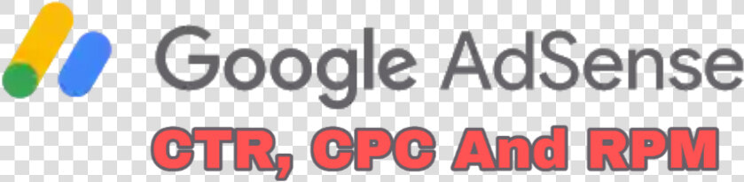 Learn About Google Adsense Ctr  Cpc And Rpm  amp  Make   Google  HD Png DownloadTransparent PNG