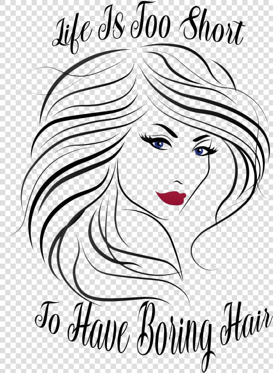 Life Is Too Short To Have Boring Hair  HD Png DownloadTransparent PNG