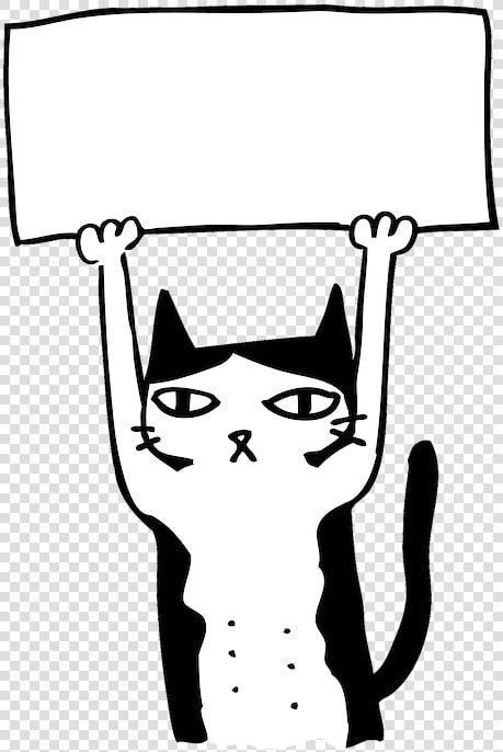 Cat  Illustration  Cartoon Character  Slogan   Protest Cat  HD Png DownloadTransparent PNG