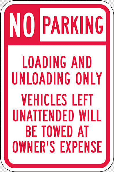 No Parking Load Zone Sign  18 Inch X 12 Inch   Parking Sign  HD Png DownloadTransparent PNG