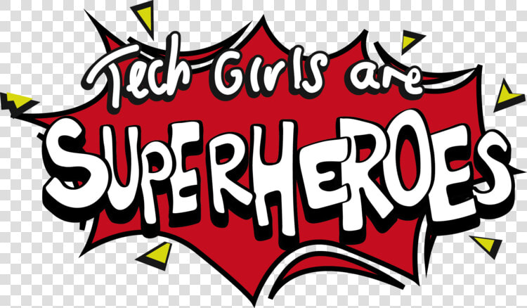 Tech Girls Are Superheroes   Next Tech Girl Superhero  HD Png DownloadTransparent PNG