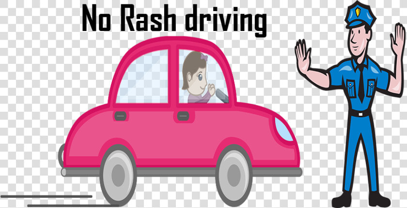 No Rash Driving  Traffic Violations   No Rash Driving  HD Png DownloadTransparent PNG