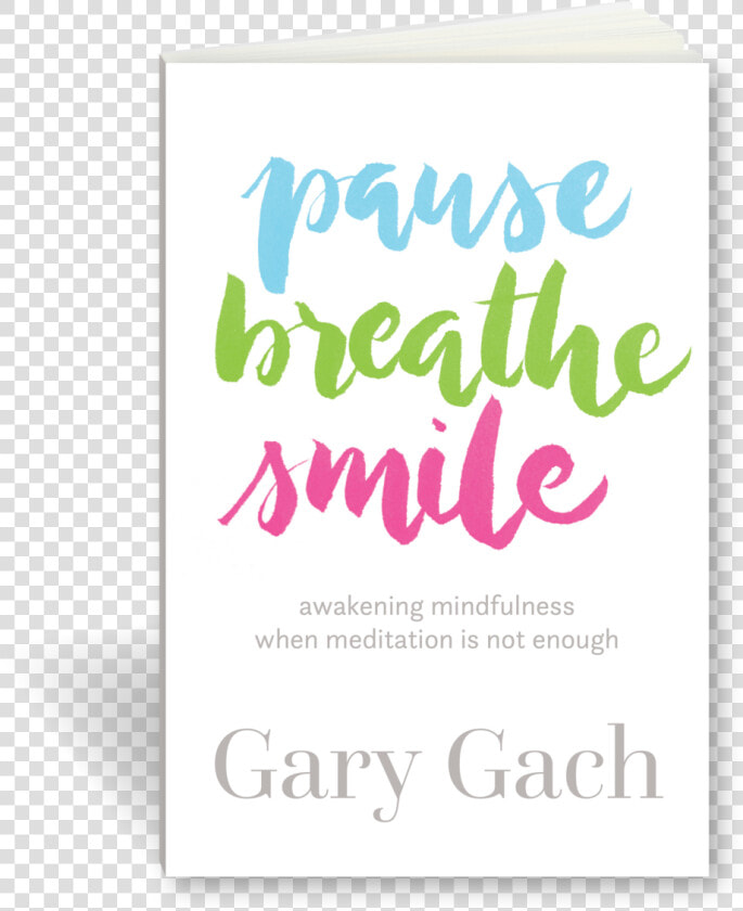 Pause Breathe Smile 3d Cover   Poster  HD Png DownloadTransparent PNG