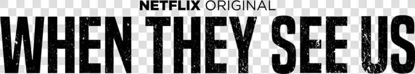 When They See Us Logo Black   They See Us Netflix Logo  HD Png DownloadTransparent PNG