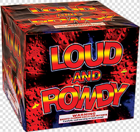 Loud And Rowdy   Box  HD Png DownloadTransparent PNG