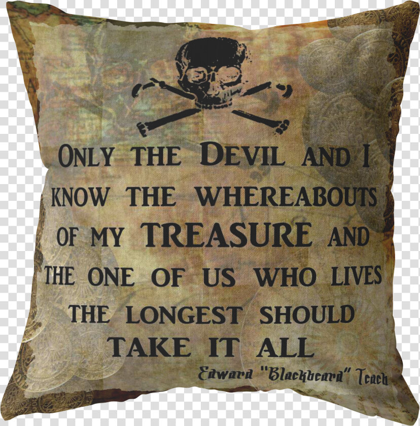 Blackbeard Treasure Quote Nautical Pirate Throw Pillow   Game Of Thrones Lol  HD Png DownloadTransparent PNG