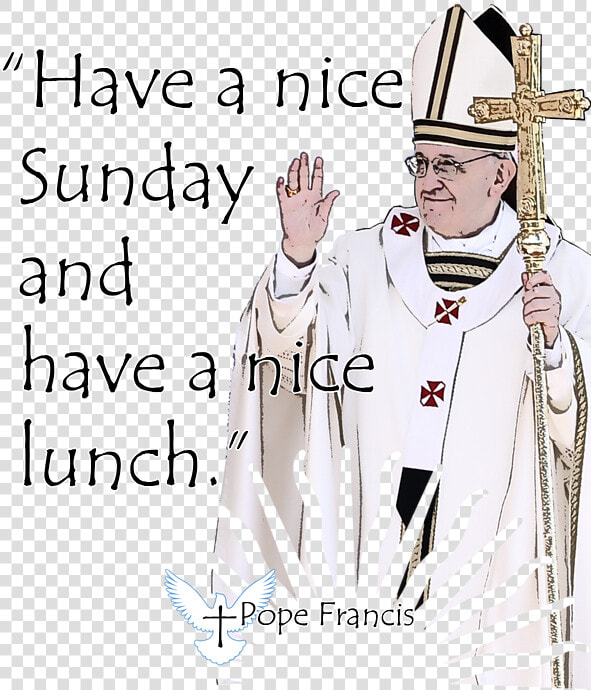 Pope Francis Quote T Shirt  HD Png DownloadTransparent PNG