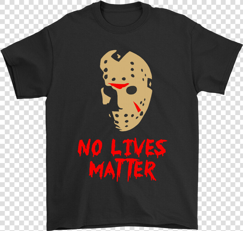 Jason Voorhees No Lives Matter Friday The 13th Shirts   Rick And Morty Adidas  HD Png DownloadTransparent PNG