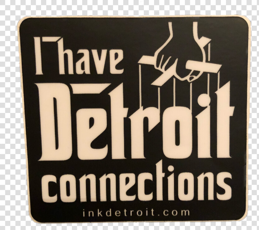  detroit  connections  stickergang  gangster  mob  mobster   Label  HD Png DownloadTransparent PNG