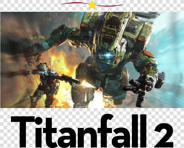 Titanfall 2 Gave Us What We Were Expecting More Of   Titanfall 2 Big  HD Png DownloadTransparent PNG