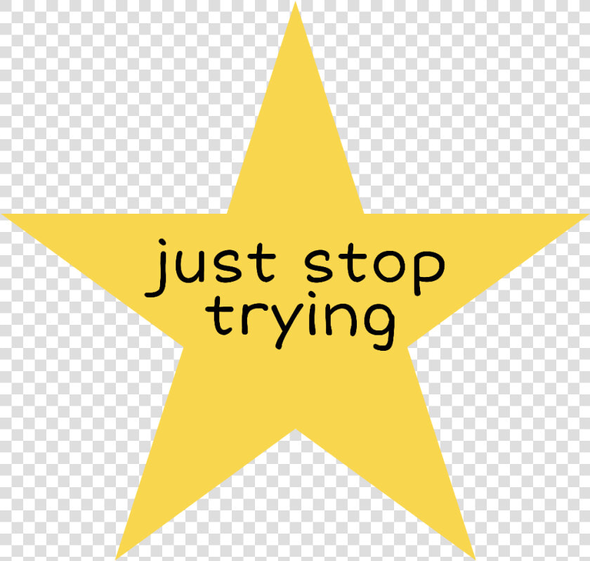  stop  star  stars  meme   You Tried Gold Star  HD Png DownloadTransparent PNG