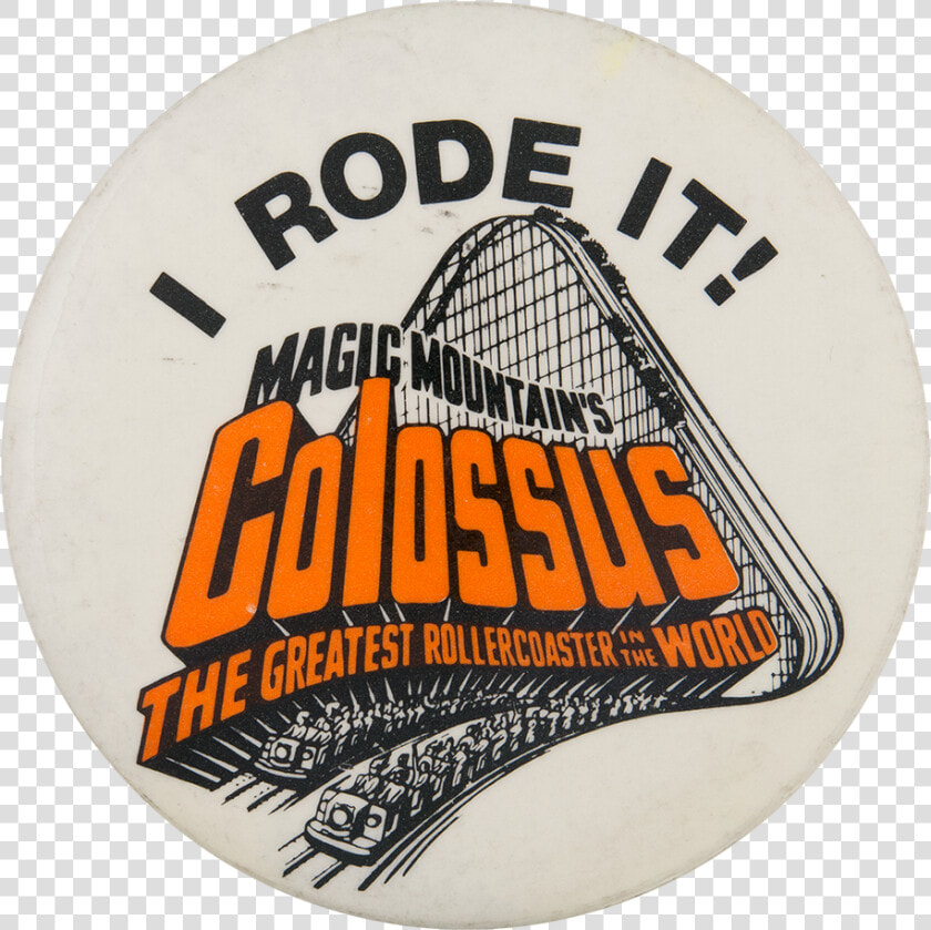 Magic Mountain S Colossus Event Button Museum   1970  39 s Colossus Magic Mountain  HD Png DownloadTransparent PNG