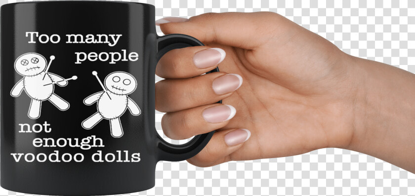 Not Enough Voodoo Dolls 11oz Black Mug Class   Mug  HD Png DownloadTransparent PNG