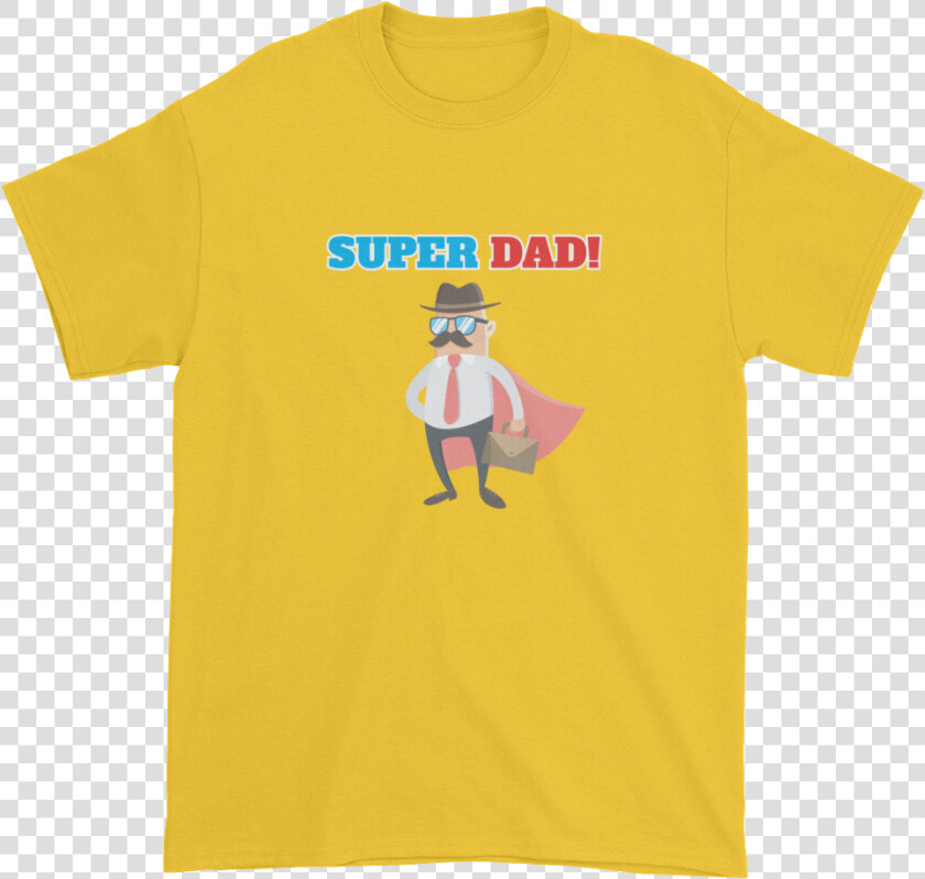 Super Dad Men S Graphic Tees   Best Color For Shirt  HD Png DownloadTransparent PNG