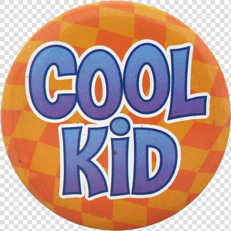 Cool Kid Social Lubricators Button Museum   Badge  HD Png DownloadTransparent PNG