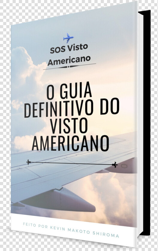 O Guia Definitivo Do Visto Americano   Poster  HD Png DownloadTransparent PNG