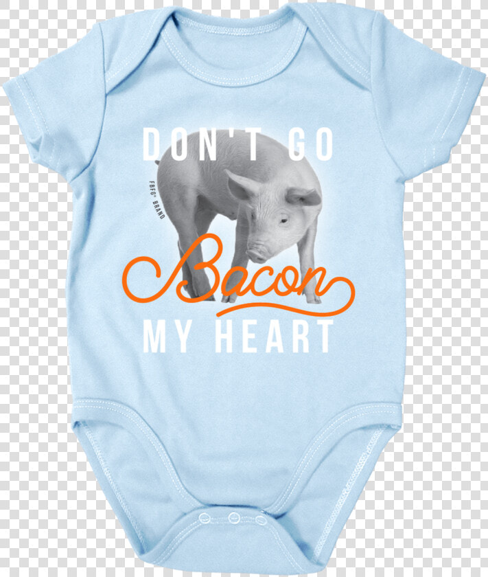 Farm Girl Boy Don T Go Bacon My Heart Onesie   Pig On White Background  HD Png DownloadTransparent PNG