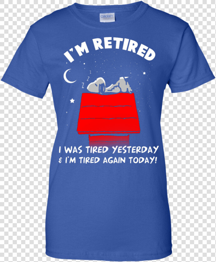 Transparent Snoopy Sleeping Png   T Shirt Im Retired  Png DownloadTransparent PNG