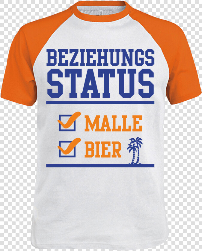 Männer T shirt Beziehungsstatus Malle Bier   Active Shirt  HD Png DownloadTransparent PNG