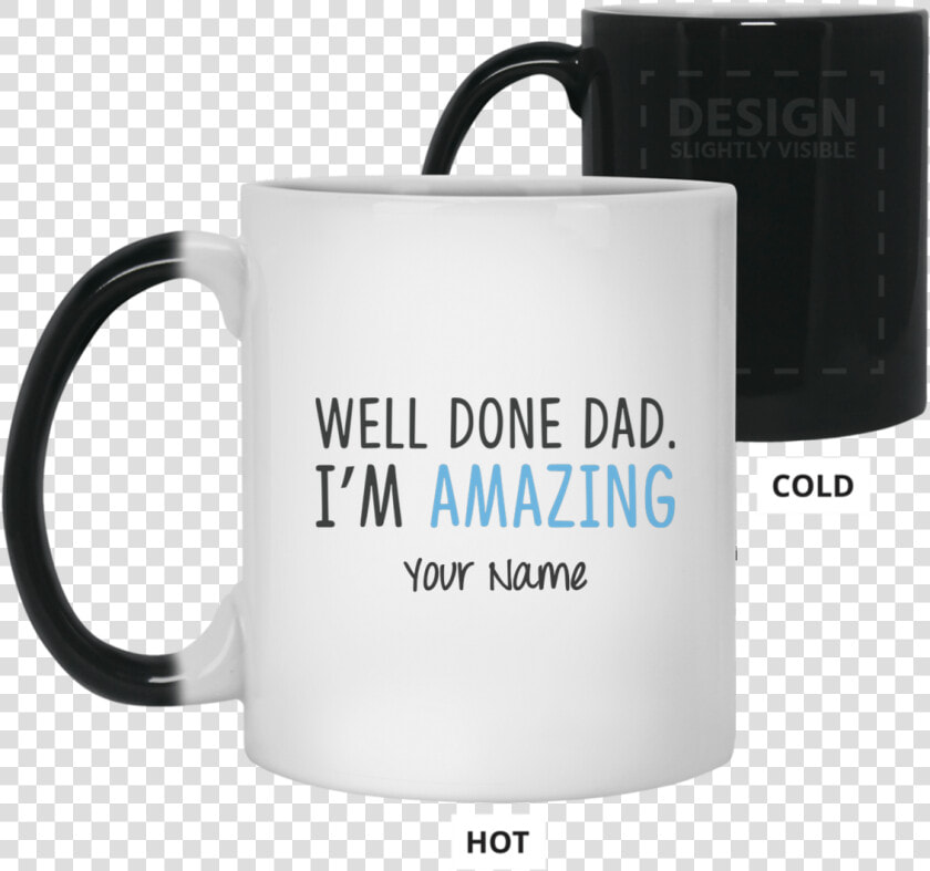 Well Done Dad I M Amazing Father S Day 11 Oz   Anime Cups  HD Png DownloadTransparent PNG