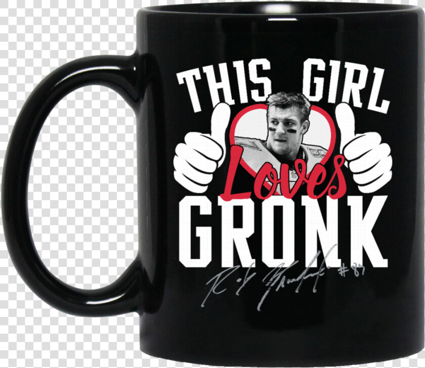 Patriots Rob Gronkowski Mug This Girl Loves Gronk Coffee   Beer Stein  HD Png DownloadTransparent PNG